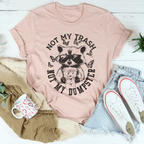 Not My Trash Not My Dumpster Tee Peachy Sunday