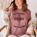 Not Perfect Just Forgiven Tee - SJB-DIAMOND ELITES