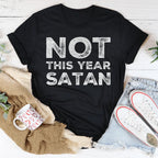 Not This Year Satan Tee - SJB-DIAMOND ELITES