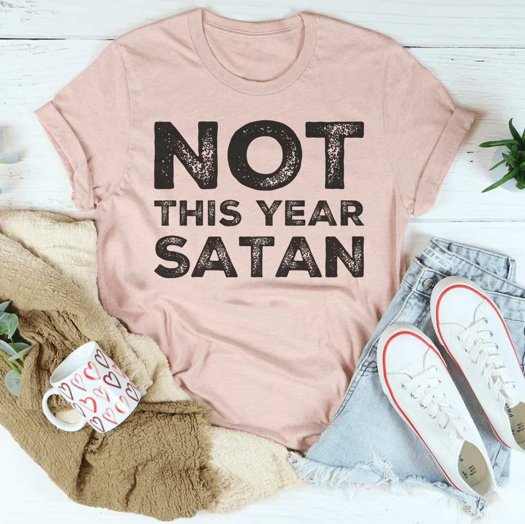 Not This Year Satan Tee - SJB-DIAMOND ELITES