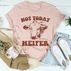 Not Today Heifer Tee Peachy Sunday
