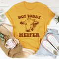 Not Today Heifer Tee Peachy Sunday