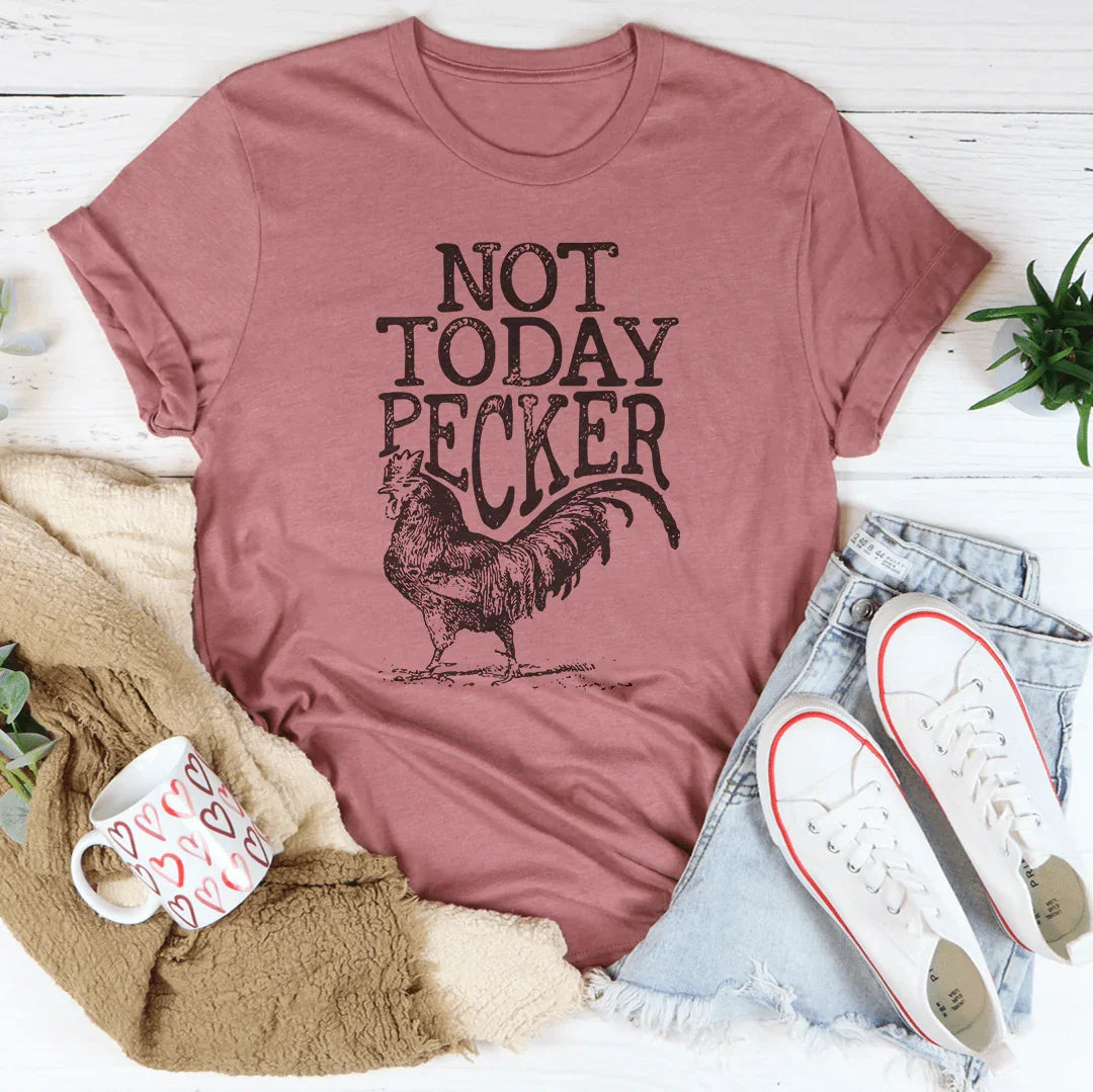 Not Today Pecker Tee Peachy Sunday