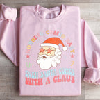 Nothing Comes Easy Even Santa Comes With A Clausb Sweatshirt Peachy Sunday