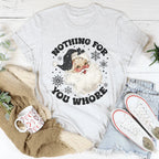 Nothing For You Whore Tee Peachy Sunday