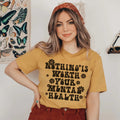 Nothing Is Worth Your Mental Health Tee Peachy Sunday
