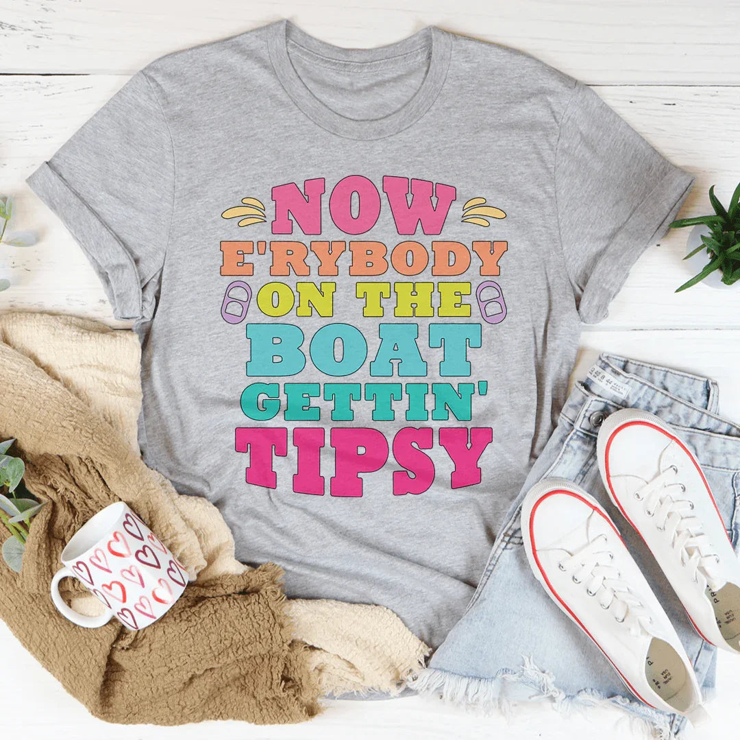 Now E'rybody On The Boat Gettin' Tipsy Tee Peachy Sunday