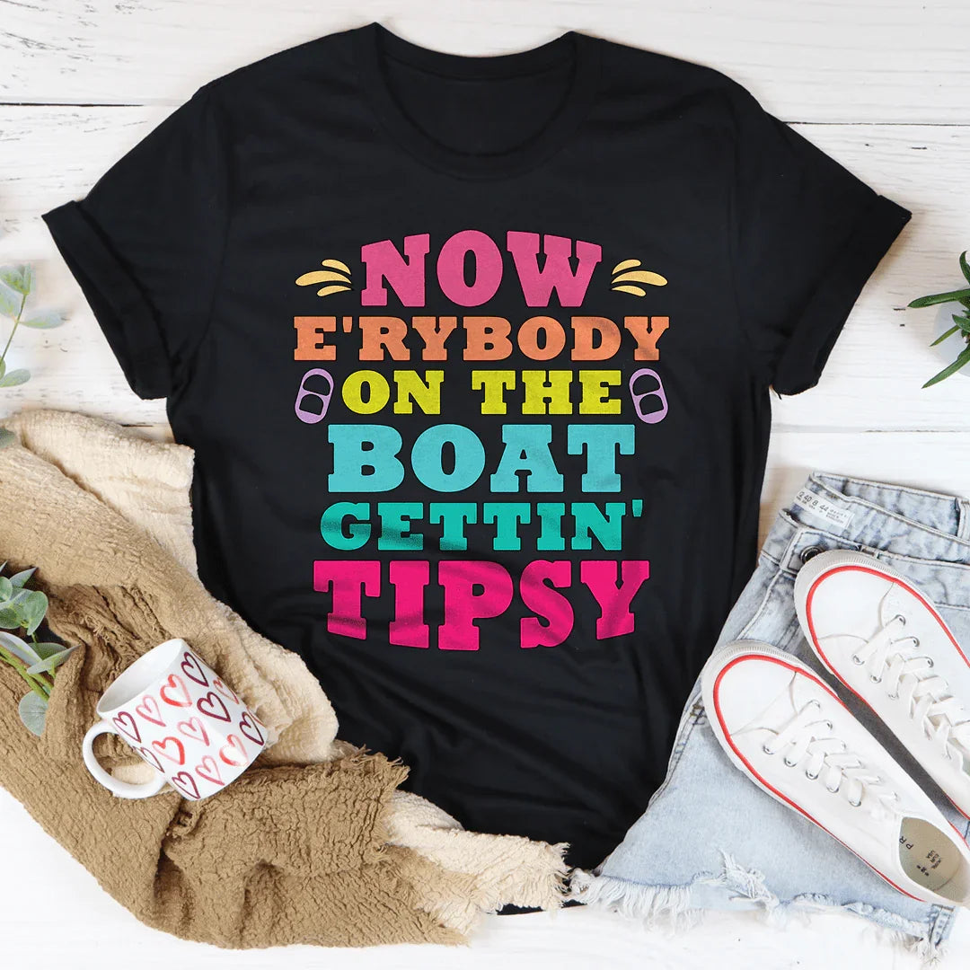 Now E'rybody On The Boat Gettin' Tipsy Tee Peachy Sunday
