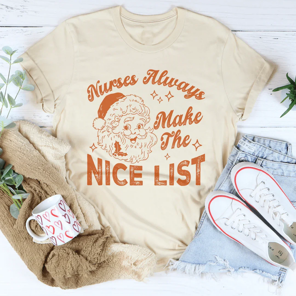 Nurses Always Make The Nice List Tee Peachy Sunday