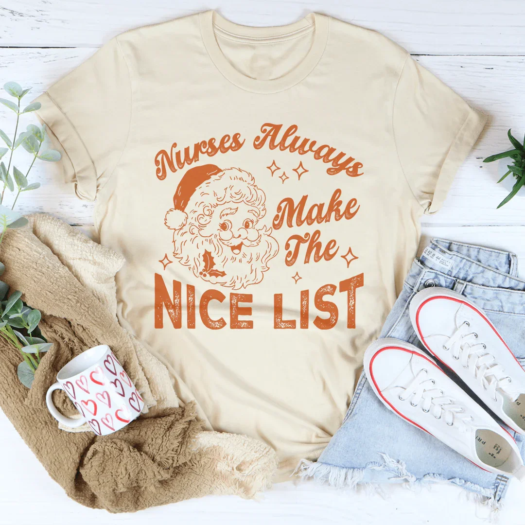 Nurses Always Make The Nice List Tee Peachy Sunday