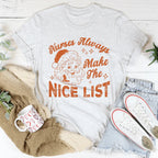 Nurses Always Make The Nice List Tee Peachy Sunday