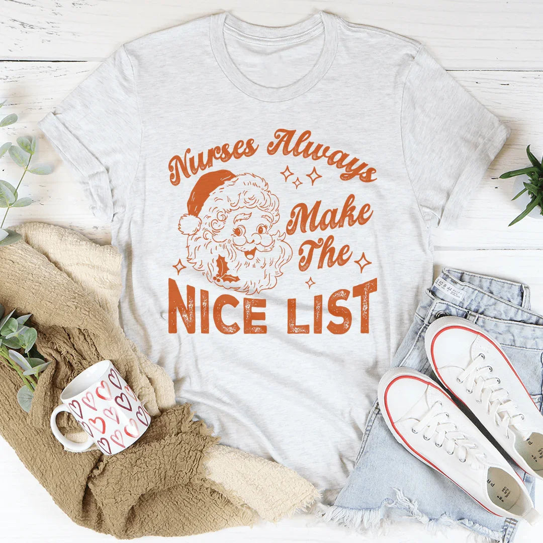 Nurses Always Make The Nice List Tee Peachy Sunday