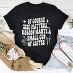 Of Course Size Matters Tee Peachy Sunday