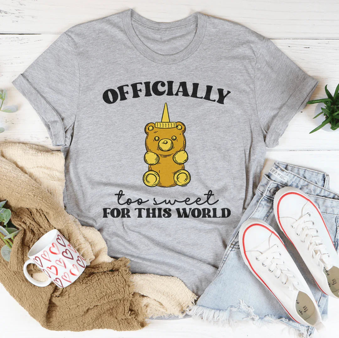 Officially To Sweet For This World Tee Peachy Sunday