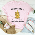 Officially To Sweet For This World Tee Peachy Sunday