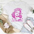 Oh Honey I Am The Drama Tee Peachy Sunday