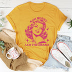 Oh Honey I Am The Drama Tee Peachy Sunday
