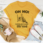 Oh No Cancelled Plans Tee Peachy Sunday