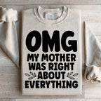 Omg My Mother Was Right About Everything Sweatshirt Peachy Sunday