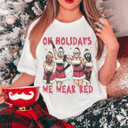 On Holidays We Wear Red Tee Peachy Sunday
