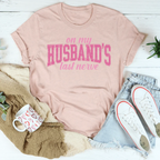 On My Husband's Last Nerve Tee