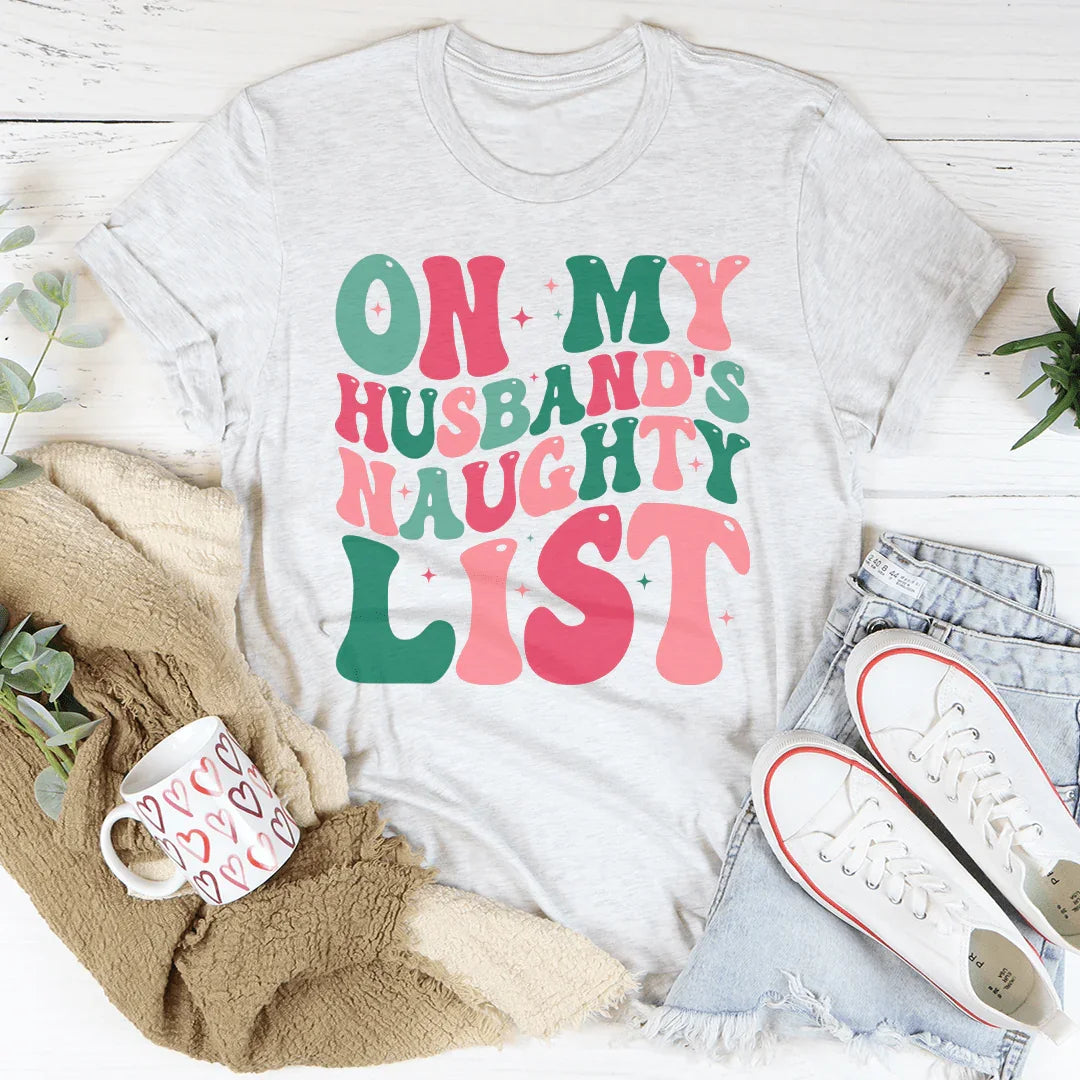 On My Husband's Naughty List Tee Peachy Sunday