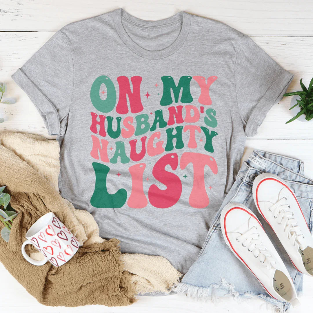 On My Husband's Naughty List Tee Peachy Sunday