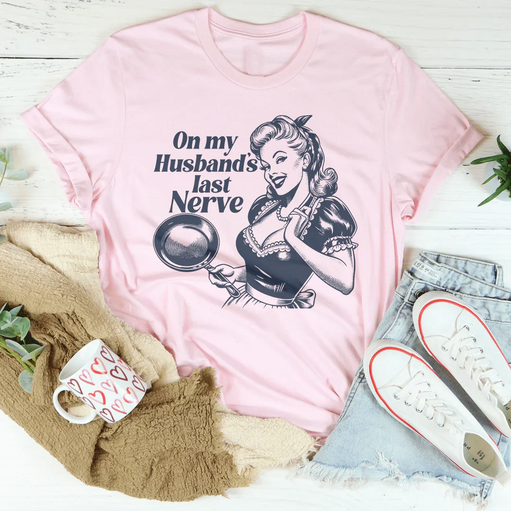On My Husbands Last Nerve Tee Peachy Sunday