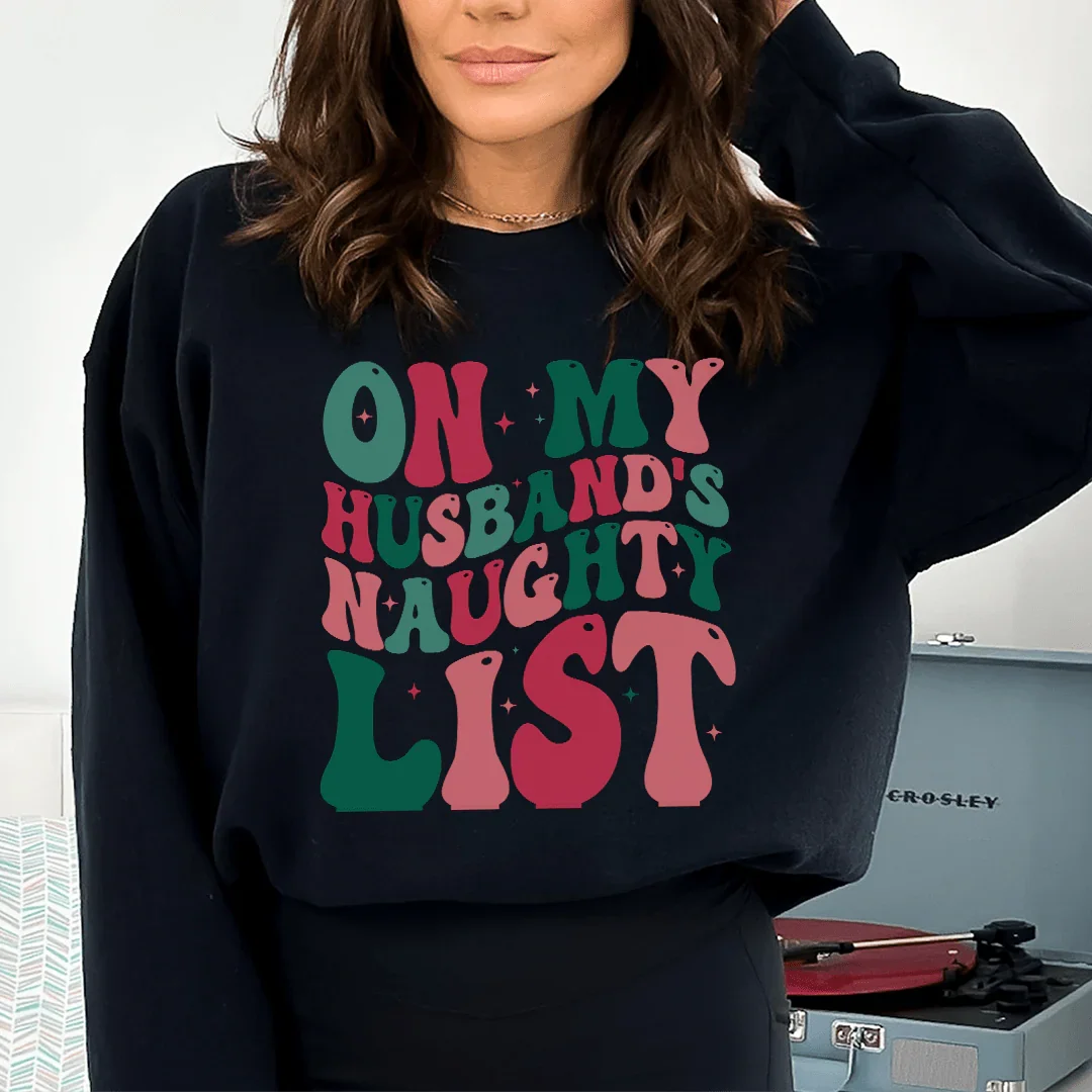 On My Husbands Naughty List Sweatshirt Peachy Sunday