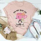 On My Way To Spill The Tea Tee