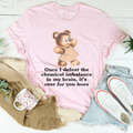 Once I Defeat The Chemical Imbalance In My Brain Tee Peachy Sunday