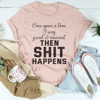 Once Upon A Time I Was Sweet & Innocent Tee Peachy Sunday