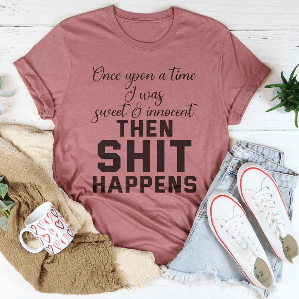 Once Upon A Time I Was Sweet & Innocent Tee Peachy Sunday