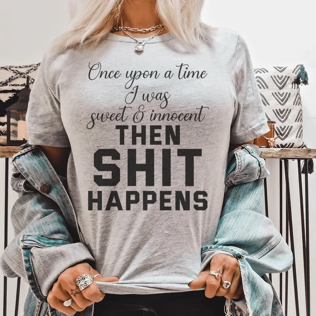 Once Upon A Time I Was Sweet & Innocent Tee Peachy Sunday