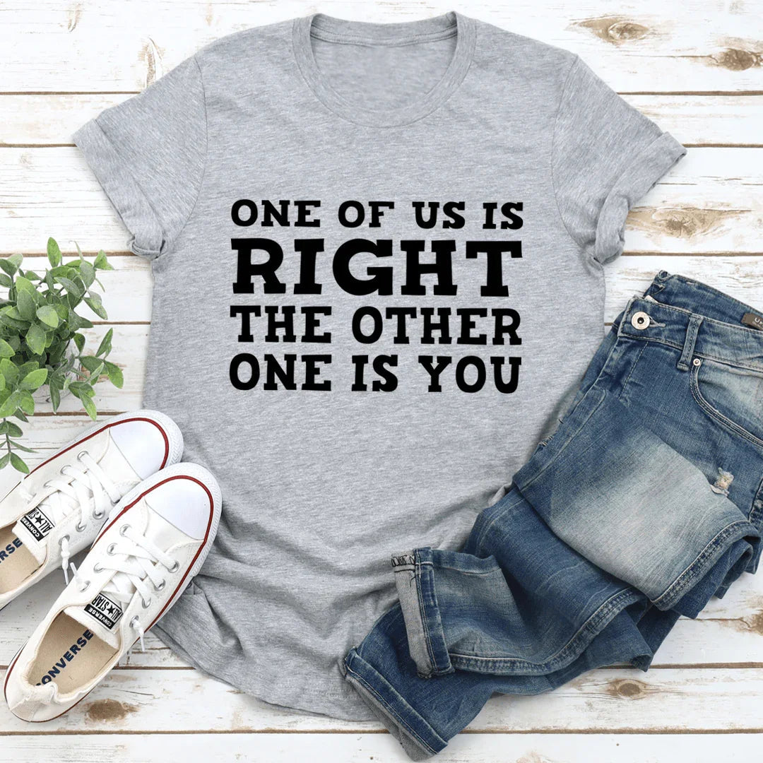 One Of Us Is Right Tee - SJB-DIAMOND ELITES