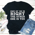 One Of Us Is Right Tee - SJB-DIAMOND ELITES