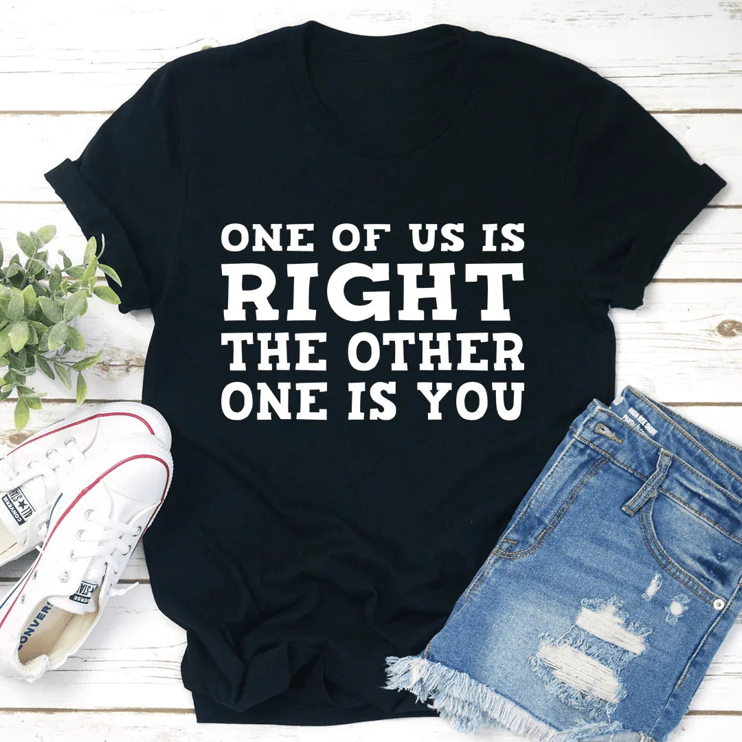 One Of Us Is Right Tee - SJB-DIAMOND ELITES