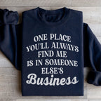 One Place You'll Always Find Me Sweatshirt Peachy Sunday