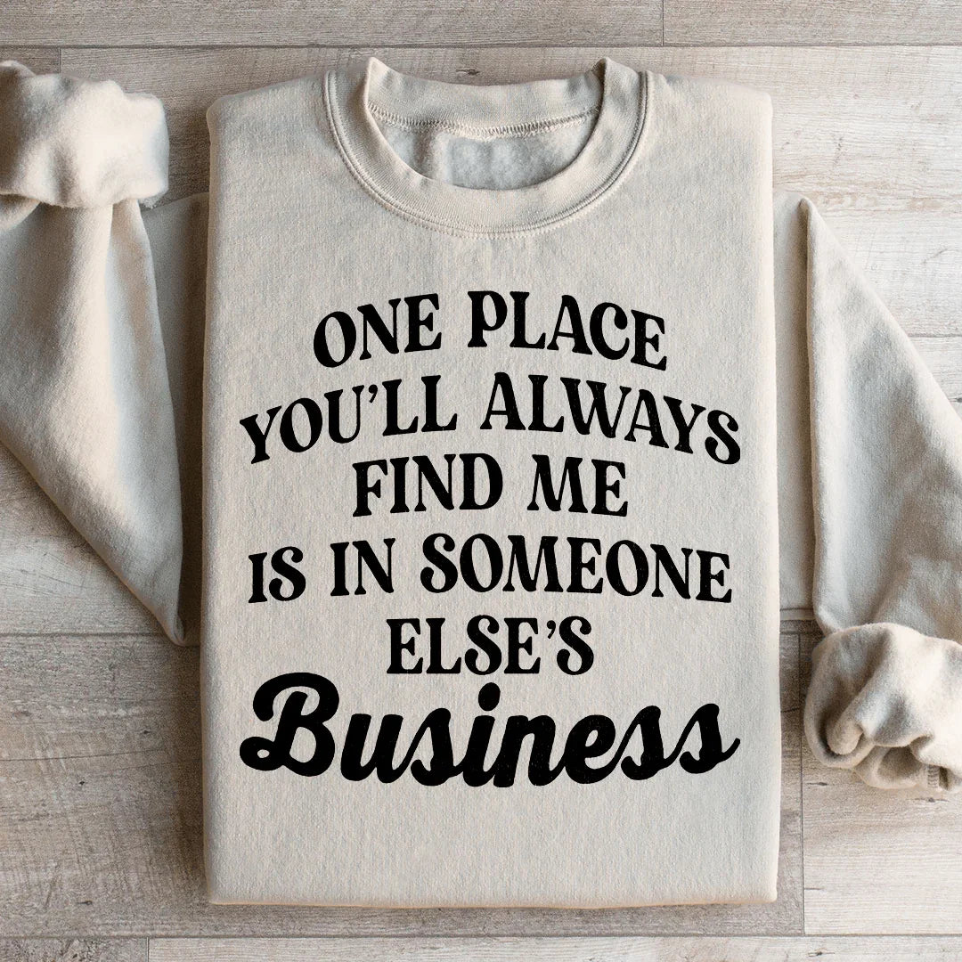 One Place You'll Always Find Me Sweatshirt Peachy Sunday