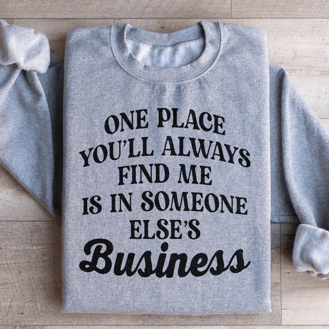 One Place You'll Always Find Me Sweatshirt Peachy Sunday