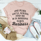One Place You'll Always Find Me Tee Peachy Sunday