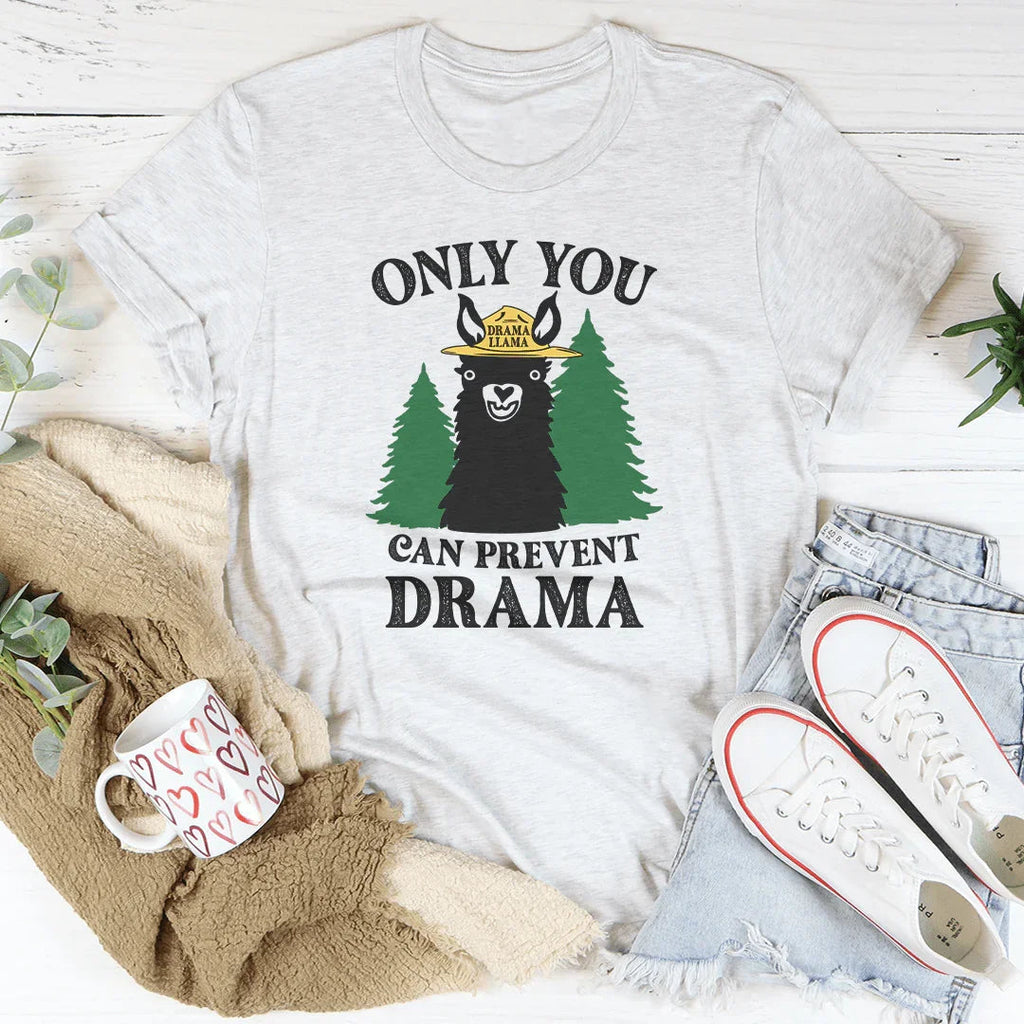 Only You Can Prevent Drama Tee Peachy Sunday