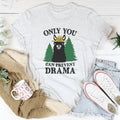 Only You Can Prevent Drama Tee Peachy Sunday
