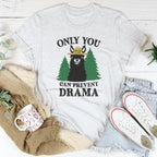 Only You Can Prevent Drama Tee Peachy Sunday