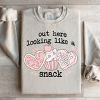 Out Here Looking Like A Snack Sweatshirt