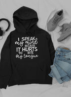 I Speak My Mind Because It Hoodie Lootquake LLC