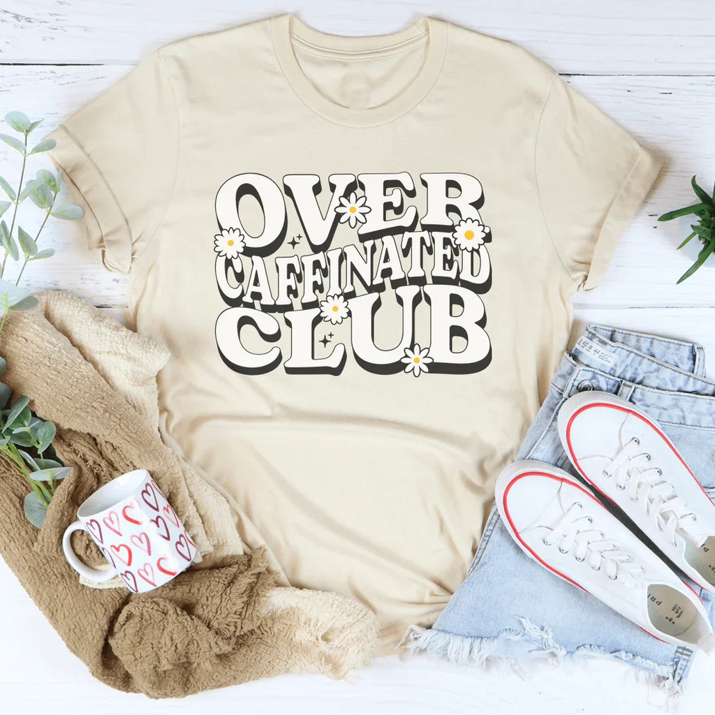 Over Caffinated Club Tee Peachy Sunday