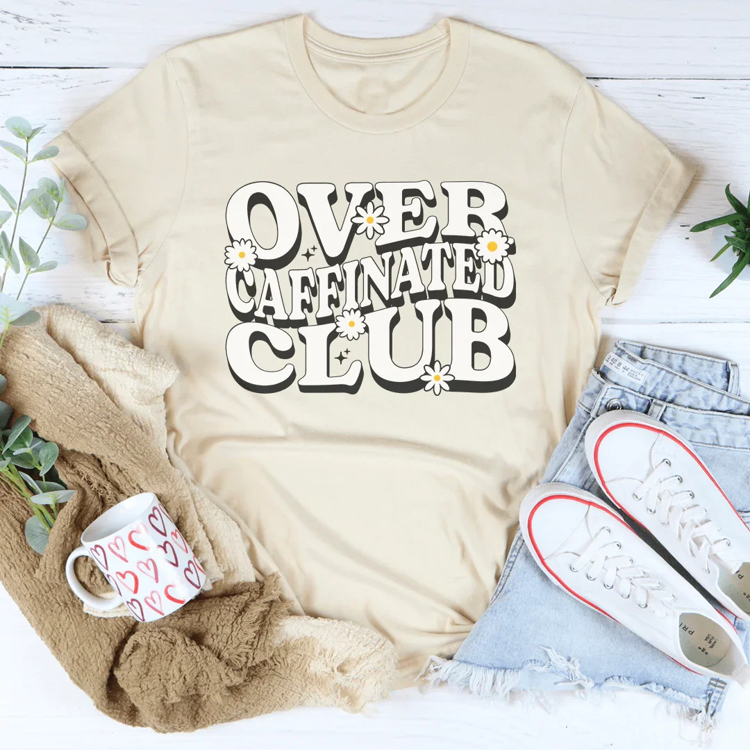 Over Caffinated Club Tee Peachy Sunday