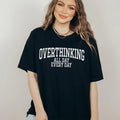 Overthinking All Day Every Day Tee Peachy Sunday