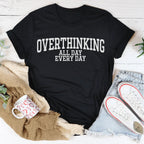 Overthinking All Day Every Day Tee Peachy Sunday